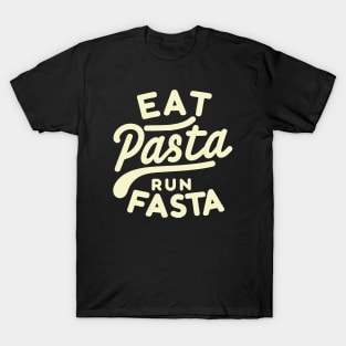 eat pasta run fasta T-Shirt